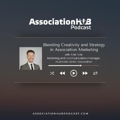 #24: Blending Creativity and Strategy in Association Marketing with Ariel Tate, ADA 